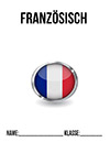 Deckblatt Französisch Deckblatt Klasse 10